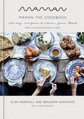 Maman: The Cookbook: All-Day Recipes to Warm Your Heart