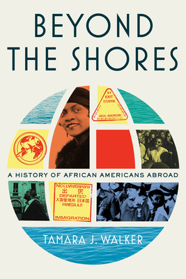 Beyond the Shores: A History of African Americans Abroad