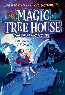 The Knight at Dawn Graphic Novel (Magic Tree House (R))