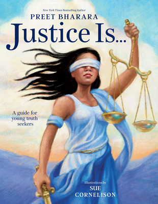 Justice Is.: A Guide for Young Truth Seekers