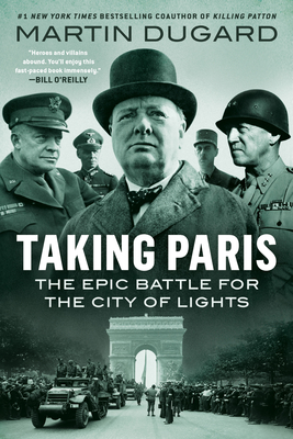 Image for Taking Paris: The Epic Battle for the City of Lights