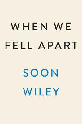 When We Fell Apart: A Novel