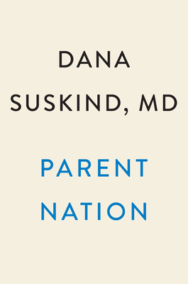 Parent Nation: Unlocking Every Child's Potential, Fulfilling Society's Promise