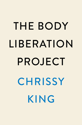 The Body Liberation Project: How Understanding Racism and Diet Culture Helps Cultivate Joy and Build Collective Freedom