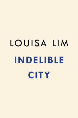 Indelible City: Dispossession and Defiance in Hong Kong