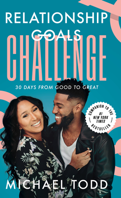Image for Relationship Goals Challenge: Thirty Days from Good to Great