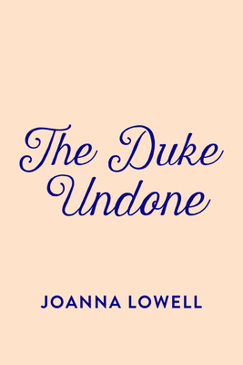 The Duke Undone