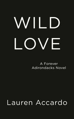 Wild Love (Forever Adirondacks)