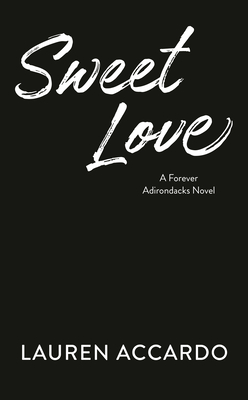 Sweet Love (Forever Adirondacks)