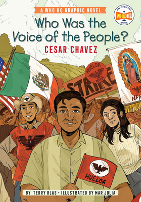 Image for Who Was the Voice of the People?: Cesar Chavez : a Who HQ Graphic Novel