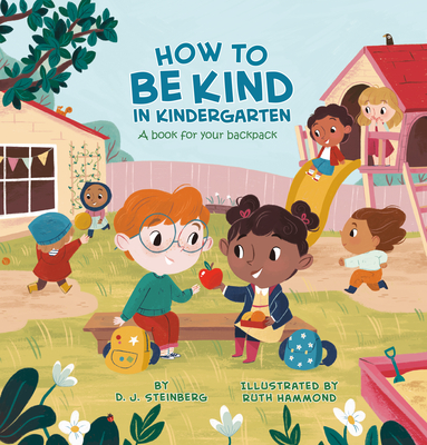 Image for How to Be Kind in Kindergarten: A Book for Your Backpack How to Be Kind in Kindergarten: A Book for Your Backpack