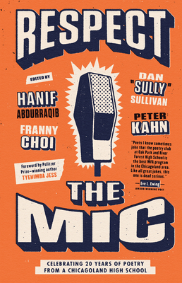 Image for Respect the Mic: Celebrating 20 Years of Poetry from a Chicagoland High School