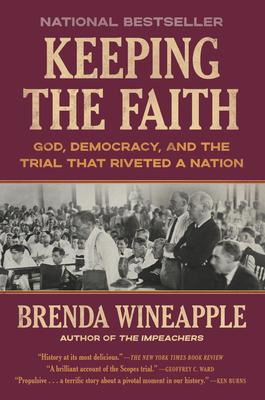 Keeping the Faith: God, Democracy, and the Trial That Riveted a Nation