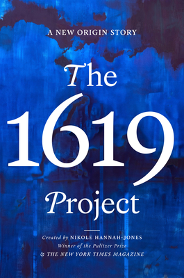 Image for The 1619 Project: A New Origin Story