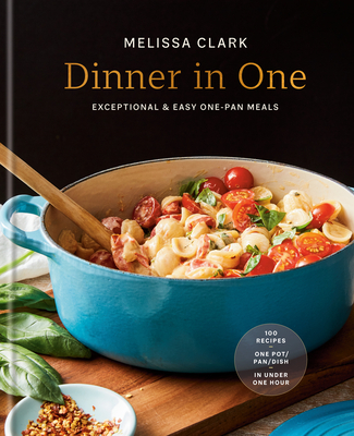 Image for Dinner in One: Exceptional & Easy One-Pan Meals: A Cookbook