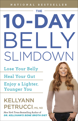 10-Day Belly Slimdown - Lose Your Belly, Heal Your Gut, Enjoy A Lighter, Younger You