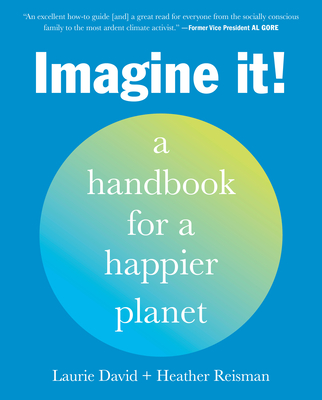 Image for Imagine It!: A Handbook for a Happier Planet