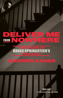 Deliver Me from Nowhere: The Making of Bruce Springsteen's Nebraska