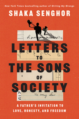 Letters to the Sons of Society: A Father's Invitation to Love, Honesty, and Freedom (Inscribed)