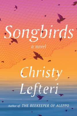 Songbirds: A Novel