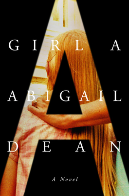 Girl A: A Novel - Book Club Edition