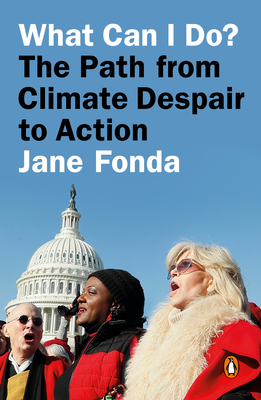 What Can I Do: The Path from Climate Despair to Action