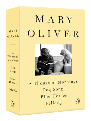 Mary Oliver Collection A Thousand Mornings, Dog So