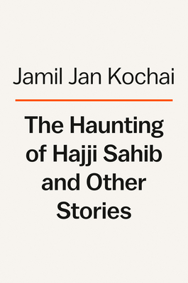 The Haunting of Hajji Hotak and Other Stories