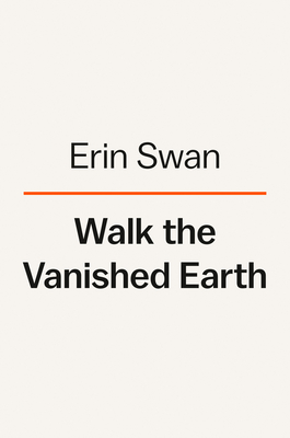 Walk the Vanished Earth