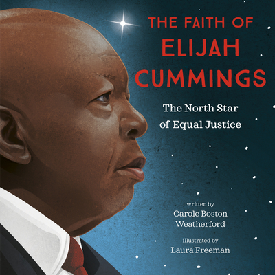Faith of Elijah Cummings: The North Star of Equal Justice
