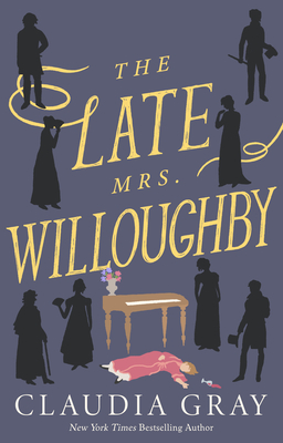 Image for The Late Mrs. Willoughby: A Novel (MR. DARCY & MISS TILNEY MYSTERY)
