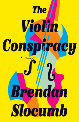 The Violin Conspiracy: A Novel