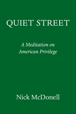 Quiet Street: On American Privilege