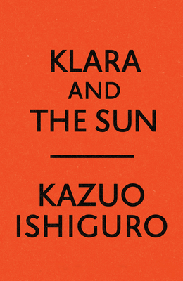 Klara and the Sun: A novel