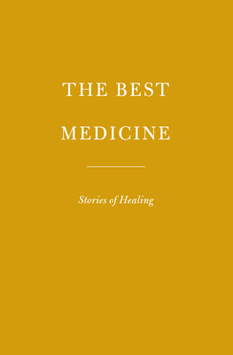 Image for The Best Medicine: Stories of Healing (Everyman's Library Pocket Classics Series)
