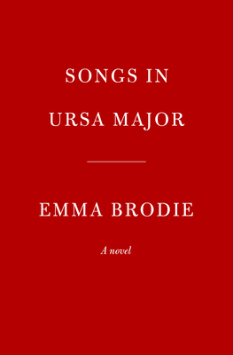 Songs in Ursa Major: A novel