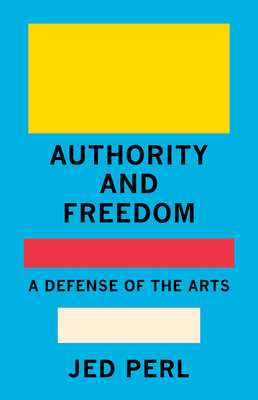 Authority and Freedom: A Defense of the Arts
