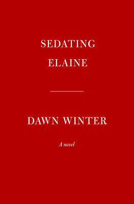 Sedating Elaine: A novel