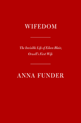 Image for Wifedom: Mrs. Orwell's Invisible Life Wifedom: Mrs. Orwell's Invisible Life