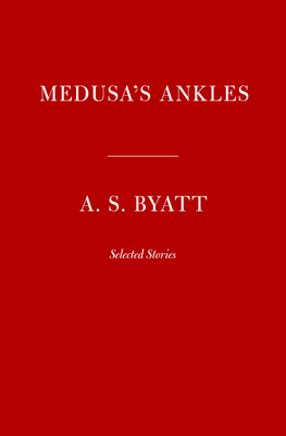 Medusa's Ankles: Selected Stories