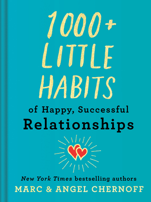 Image for 1000+ Little Habits of Happy, Successful Relationships 1000+ Little Habits of Happy, Successful Relationships