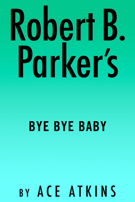 Image for Robert B. Parker's Bye Bye Baby (Spenser)