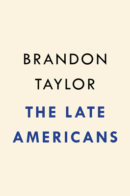 The Late Americans: A Novel