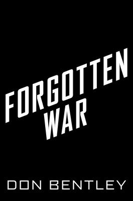 Forgotten War by Don Bentley: 9780593333563