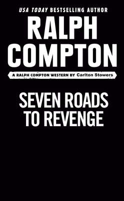 Image for Ralph Compton Seven Roads to Revenge (The Sundown Riders Series)