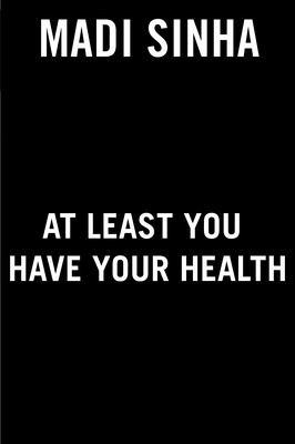 At Least You Have Your Health