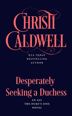 Desperately Seeking a Duchess (All the Duke's Sins)