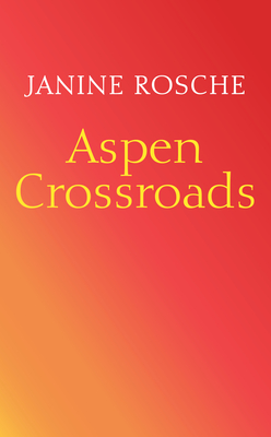 Aspen Crossroads (A Whisper Canyon Romance)