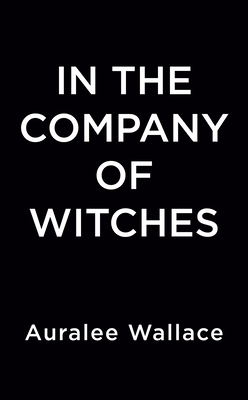 In The Company Of Witches