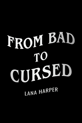 From Bad to Cursed by Lana Harper: 9780593336083